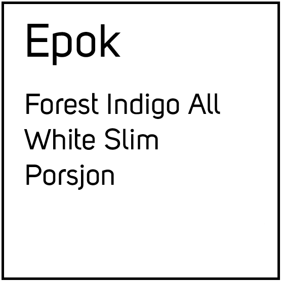 Epok Forest Indigo All White Slim Porsjon