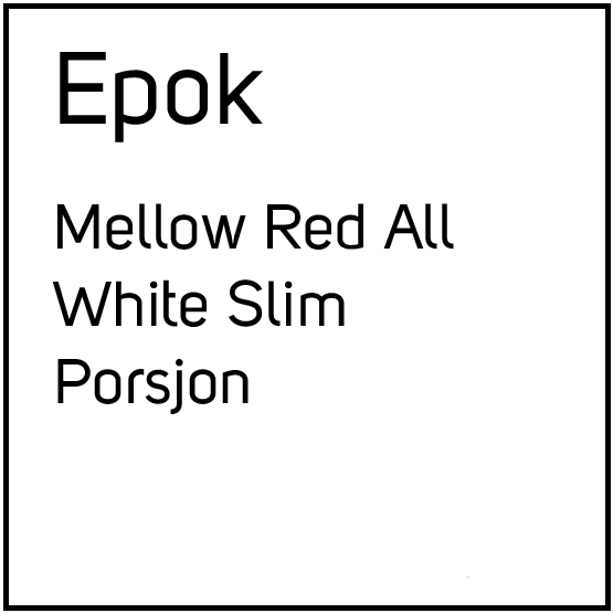 Epok Mellow Red All White Slim Porsjon